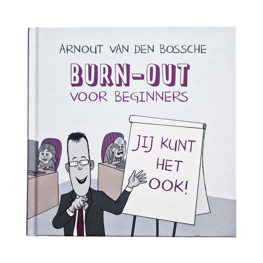 Arnout Van den Bossche - "Burn-out voor Beginners" (boek)