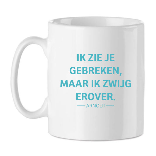 Arnout Van den Bossche - "Ik zie je gebreken, maar ik zwijg erover." (koffietas)