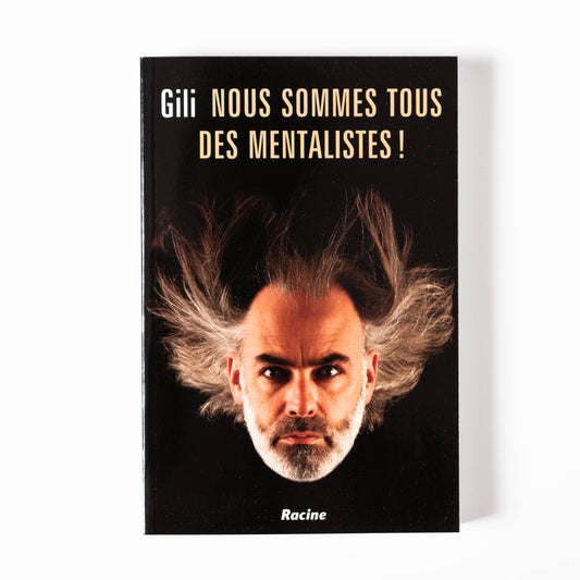 Gili - "Nous sommes tous des mentalistes!" (livre)