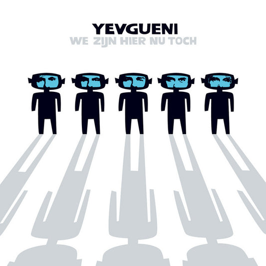 Yevgueni - "We zijn hier nu toch" (LP / CD)