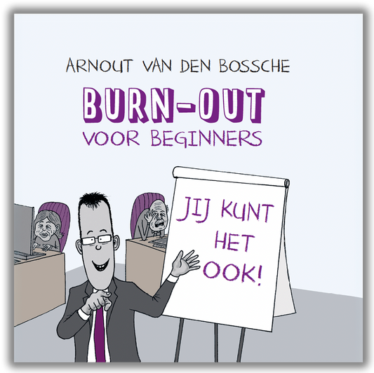 Arnout Van den Bossche - "Burn-out voor Beginners" (boek)
