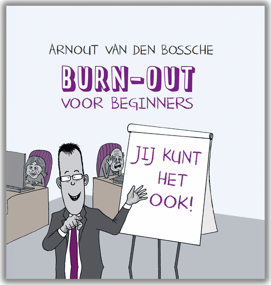 Arnout Van den Bossche - "Burn-out voor Beginners" (boek)
