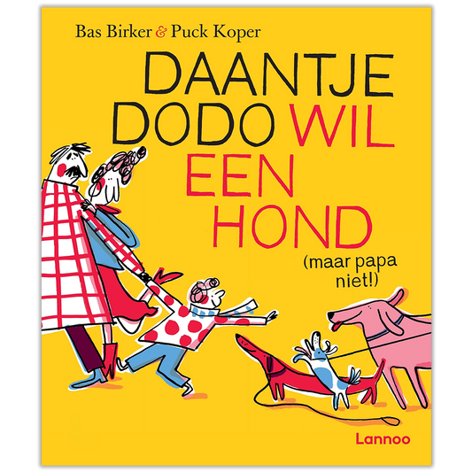 DAANTJE DODO WIL EEN HOND (MAAR PAPA NIET!) (KINDERBOEK)