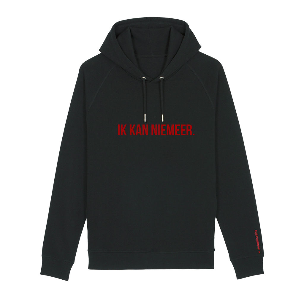 'IK KAN NIEMEER.' (GEBOREERDE HOODIE UNISEX)